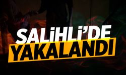 Jandarma izini sürdü... Salihli'de yakalandı!