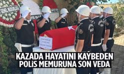 Kazada hayatını kaybeden polis memuruna son veda
