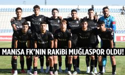 Manisa FK’nın kupadaki rakibi Muğlaspor oldu!