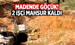 Madende göçük! 2 işçi mahsur kaldı...