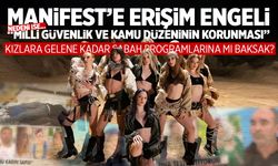Manifest'in görüntülerine 'Milli Güvenlik' nedeniyle erişim engeli