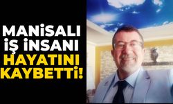 Manisalı iş insanı Güneri Erikçi hayatını kaybetti