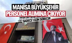 Manisa Büyükşehir işçi alımına çıkıyor! 1 gün sürecek...