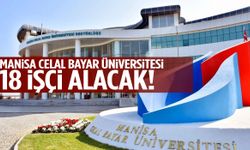 Manisa Celal Bayar Üniversitesi 18 işçi alacak!