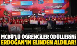 MCBÜ’lü öğrenciler Cumhurbaşkanı Erdoğan elinden ödül aldılar!