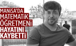 Manisa eğitim camiası yasta: Matematik öğretmeni hayatını kaybetti