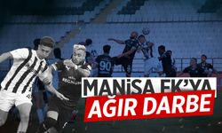 Manisa FK'ya ağır darbe!