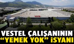 Vestel’de yemek krizi: Çalışandan tepki yağdı!