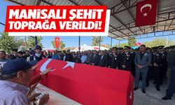 Manisa, şehidini son yolculuğuna uğurladı!