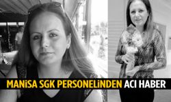Manisa SGK’yı üzen ölüm!