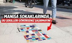 Manisa sokaklarında bu şekilleri görürseniz şaşırmayın