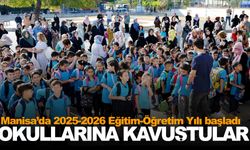 Manisa’da 2025-2026 Eğitim-Öğretim Yılı başladı