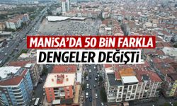 Manisa’da 50 bin farkla dengeler değişti!