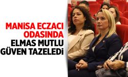 Manisa Eczacı Odası’nda Mutlu dönemi devam ediyor