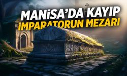 Manisa’da Kayıp İmparatorun Mezarı!