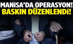 Manisa’da operasyon! Mahkemeye sevk edildiler…