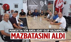 Manisa’da son anda aday olup kazanmıştı… Mazbatasını aldı