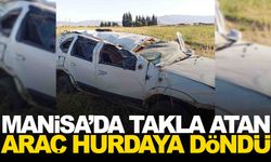 Manisa’da takla atan araç hurdaya döndü… Sürücü ucuz kurtuldu!