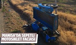 Manisa’da sepetli motosiklet felaketi! Sürücü hayatını kaybetti