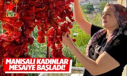 Manisalı kadınlar mesaiye başladı!