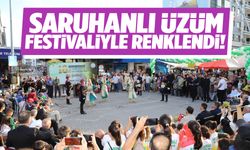 Saruhanlı üzüm festivaliyle renklendi!