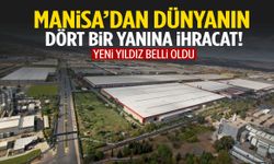 Manisa’nın ürünleri dünyayı fethediyor! Yeni yıldız belli oldu…