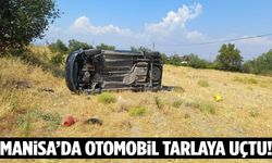 Manisa’da otomobil tarlaya uçtu!