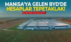 Manisa'ya gelen BYD'de hesaplar tepetaklak! 45 milyar dolar gitti…