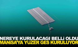 Manisa’ya yüzer GES kuruluyor… Türkiye’de ilk olacak!