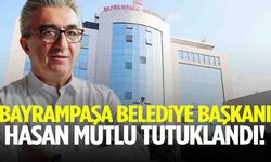 Bayrampaşa Belediye Başkanı Hasan Mutlu tutuklandı