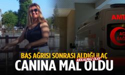 Nevşehir’de akıl almaz olay: Ağrı kesici içen kadın hayatını kaybetti!