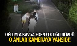 Oğluyla kavga eden 13 yaşındaki çocuğu acımasızca dövdü