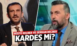 Rüştü Reçber ve Serkan Reçber kardeş mi?