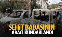 Şehit babasının aracı kundaklandı