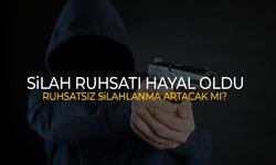 Silah ruhsatı almak hayal oldu? Ruhsatsız silahlanma artacak mı?
