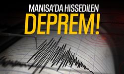 Son Dakika: Manisa’da hissedilen deprem meydana geldi