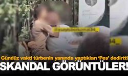 Türbenin yanında tepki çeken görüntüler