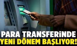 Para transferlerinde yeni dönem! 1 Ocak’ta başlıyor!