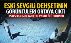 Urla’da eski sevgilisini katletti, evinde ölü bulundu! Dehşetin görüntüleri ortaya çıktı…