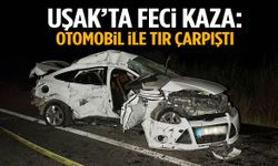 Uşak’ta kaza: Otomobil ile tır çarpıştı!