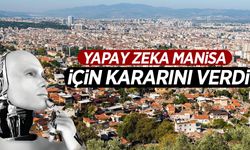 Yapay zeka ‘Manisa’ için kararını verdi: Kalmak mı, kaçmak mı?