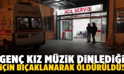 Genç kız müzik dinlediği için öldürüldü!