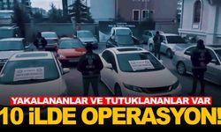 10 ilde change araç operasyonu… 35 şüpheli yakalandı, 10’u tutuklandı!