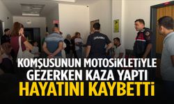 13 yaşındaki çocuğun feci ölümü… Komşusunun motosikletiyle gezerken kaza yaptı