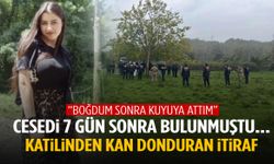 17 yaşındaki Hasret’in katilinden kan donduran itiraf: “Boğdum sonra kuyuya attım”