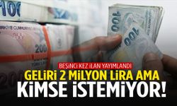 2 milyon TL geliri var! Kimse talip olmuyor… 5 kez ilana çıkıldı!