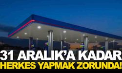 Akaryakıt istasyonlarına yeni düzenleme… 31 Aralık’a kadar herkes yapmak zorunda!