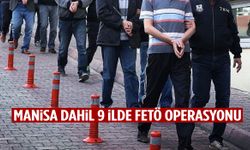 9 ilde FETÖ operasyonu! Manisa’da da adresler basıldı…