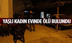 Acı olay… Yaşlı kadın evinde ölü bulundu!