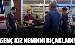 17 yaşındaki kız çocuğu kendini bıçakladı